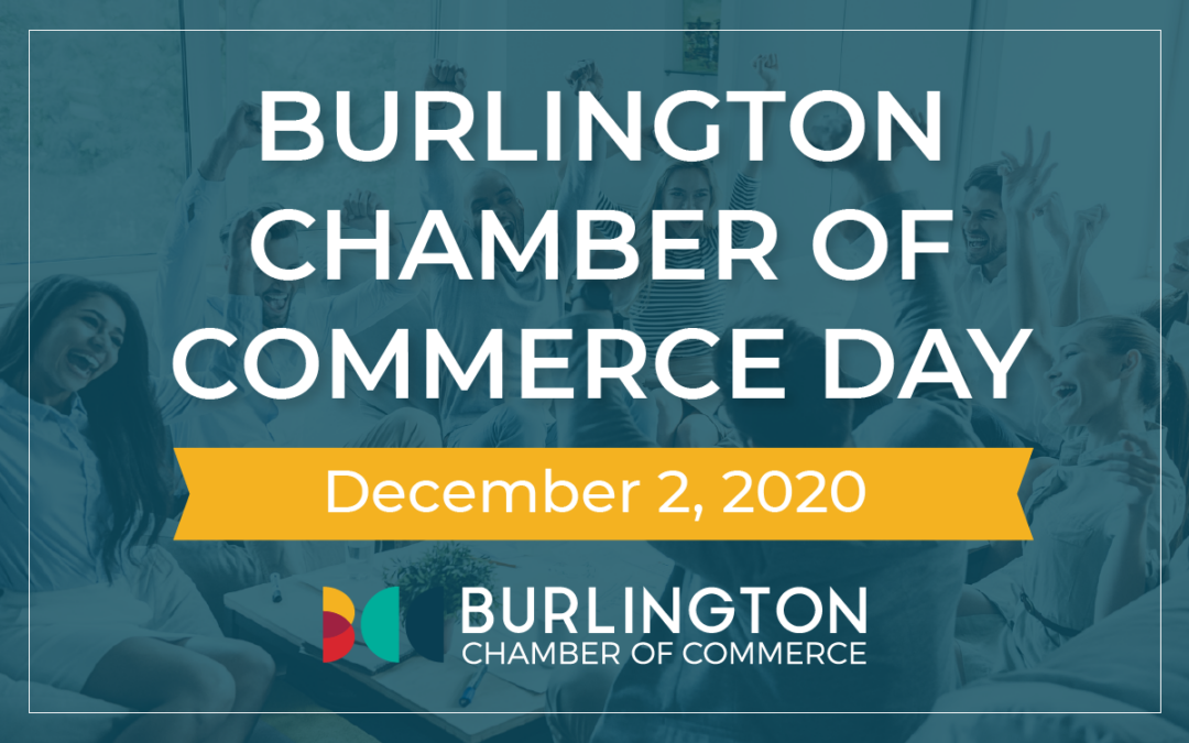 December 2nd 2020 Declared as Burlington Chamber of Commerce Day
